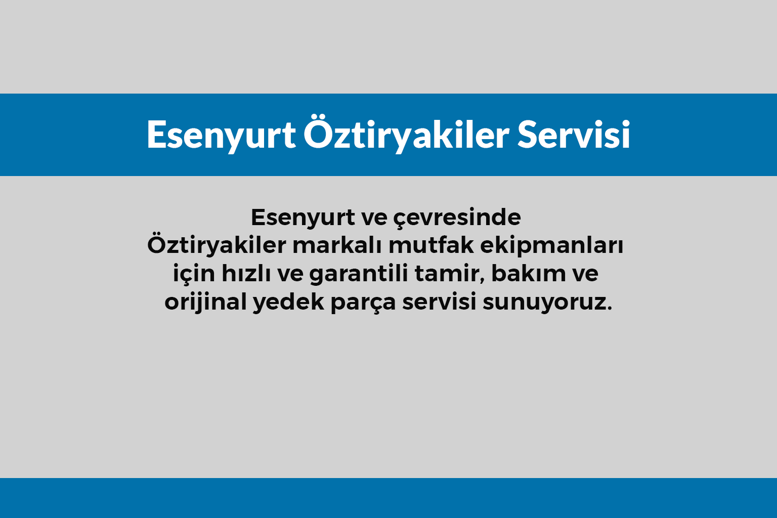 Esenyurt Öztiryakiler Servisi